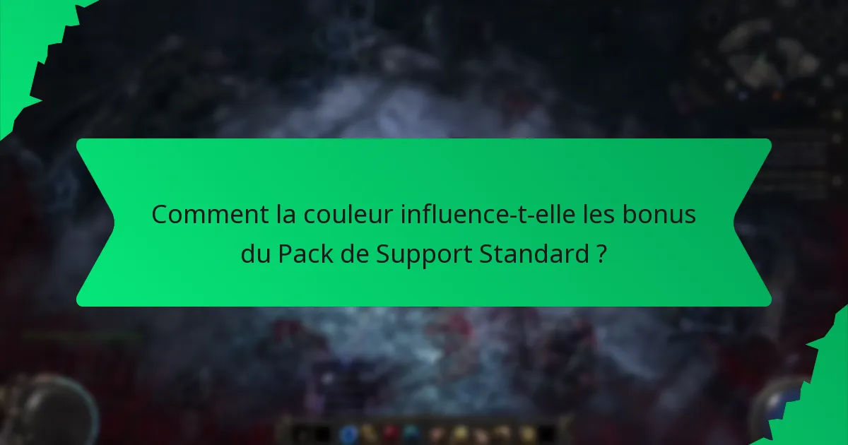 Comment la couleur influence-t-elle les bonus du Pack de Support Standard ?