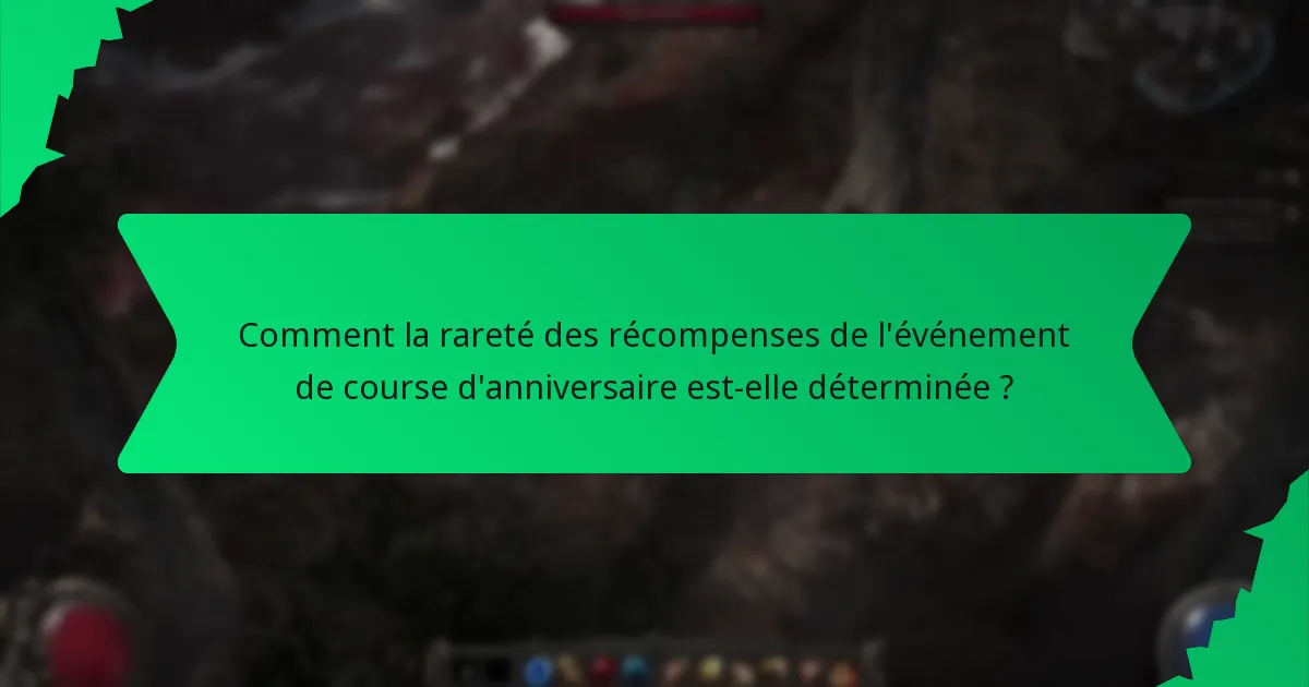 Comment la rareté des récompenses de l'événement de course d'anniversaire est-elle déterminée ?
