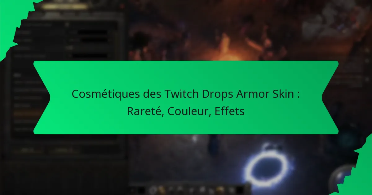 Cosmétiques des Twitch Drops Armor Skin : Rareté, Couleur, Effets