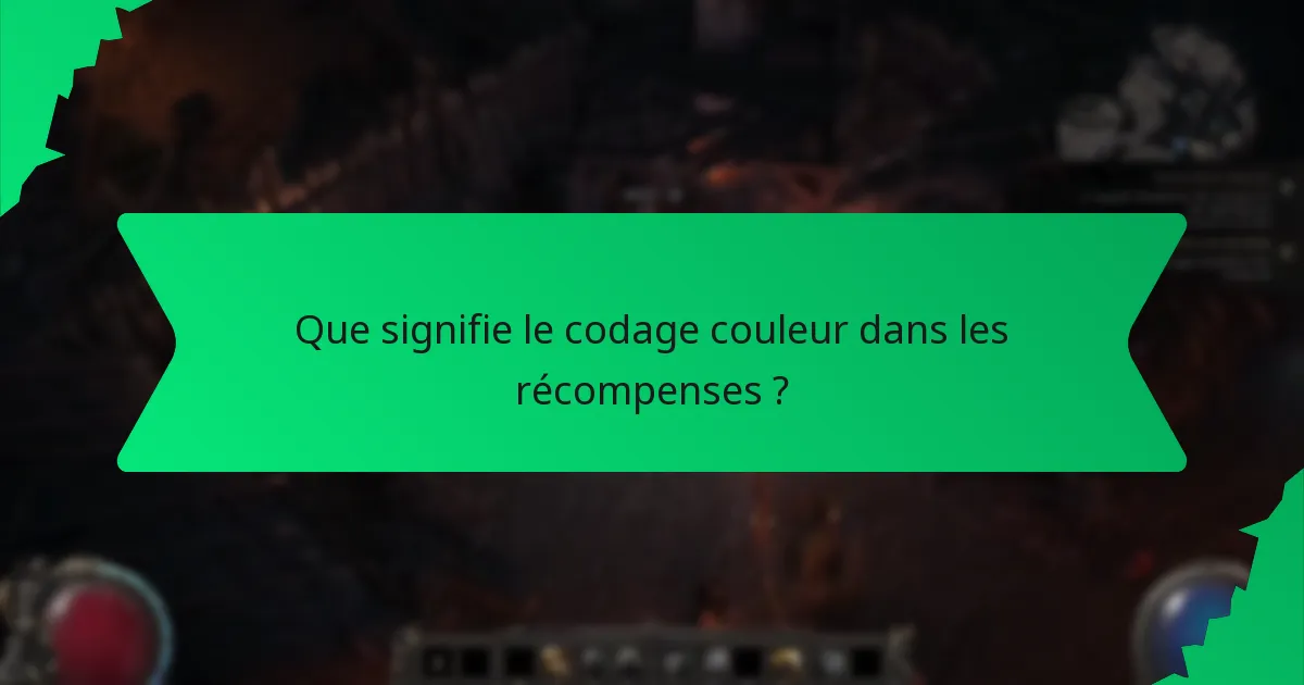 Que signifie le codage couleur dans les récompenses ?