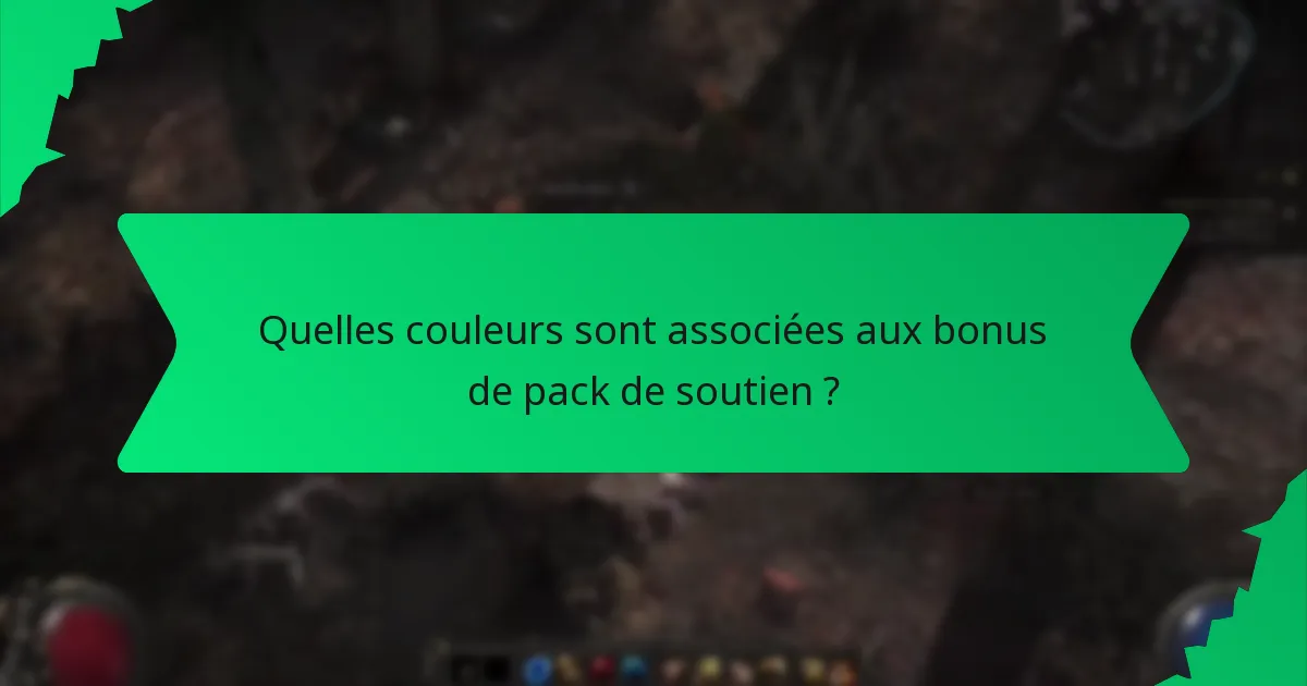 Quelles couleurs sont associées aux bonus de pack de soutien ?