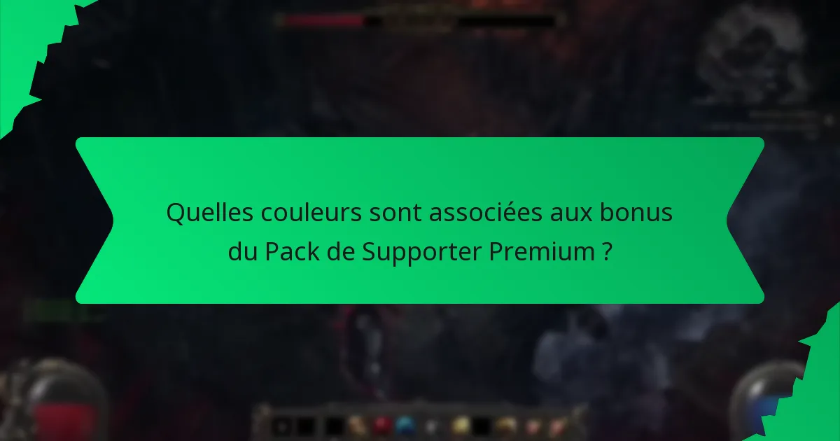Quelles couleurs sont associées aux bonus du Pack de Supporter Premium ?