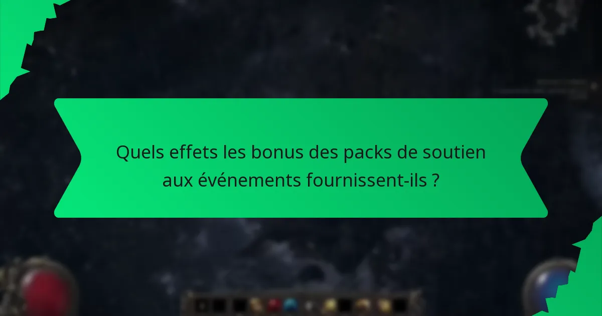 Quels effets les bonus des packs de soutien aux événements fournissent-ils ?