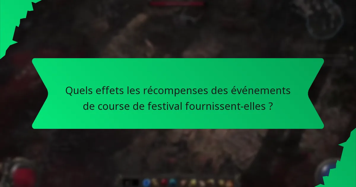 Quels effets les récompenses des événements de course de festival fournissent-elles ?