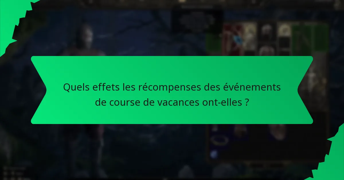 Quels effets les récompenses des événements de course de vacances ont-elles ?