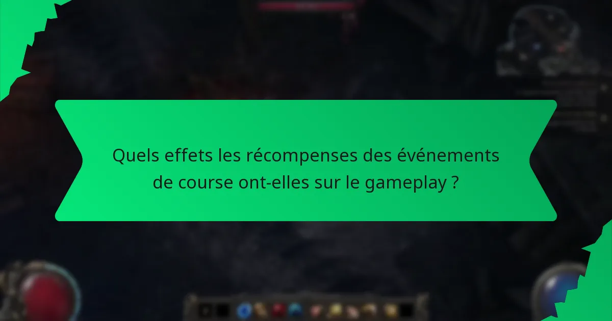Quels effets les récompenses des événements de course ont-elles sur le gameplay ?
